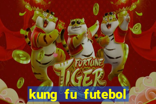 kung fu futebol clube dublado download utorrent